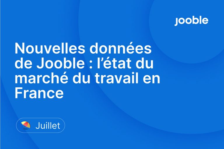 Nouvelles données de Jooble l’état du marché du travail en France en juillet